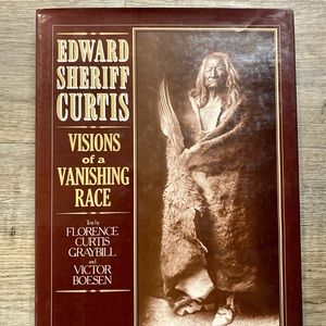 Edward Sheriff Curtis - Visions of A Vanishing Race